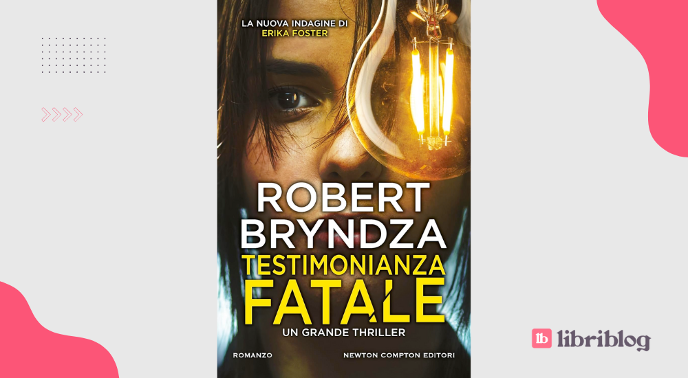 Testimonianza fatale: recensione del thriller di Robert Bryndza