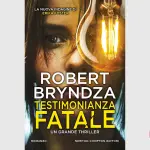 Testimonianza fatale: recensione del thriller di Robert Bryndza
