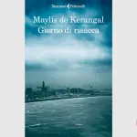 Giorno di risacca: recensione del romanzo di Maylis de Kerangal