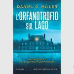 L'orfanotrofio sul lago: recensione del romanzo di Daniel G. Miller