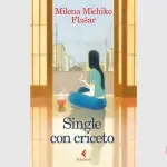 Single con criceto: perché leggere il libro di Milena Michiko Flašar