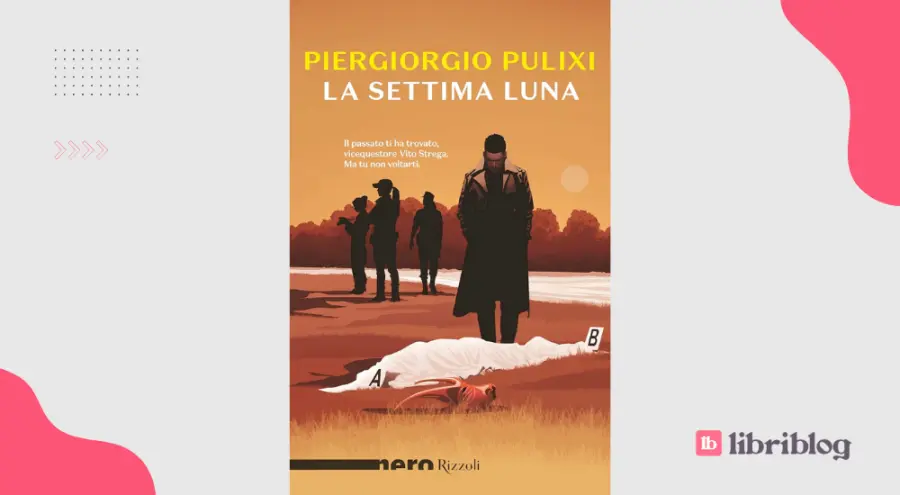La settima luna: recensione del romanzo di Piergiorgio Pulixi