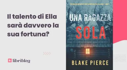 Una ragazza sola: recensione del thriller di Blake Pierce