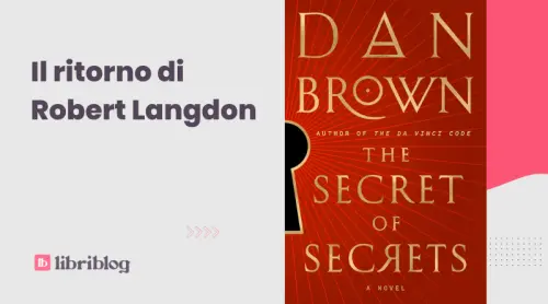 The secret of secrets: in arrivo a settembre il nuovo libro di Dan Brown