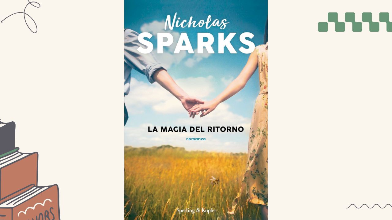 La magia del ritorno: recensione del romanzo di Nicholas Sparks