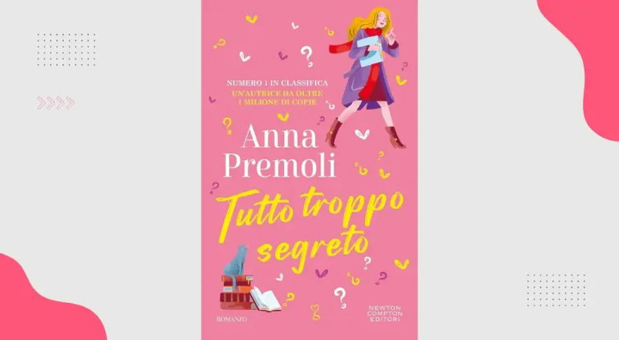 Tutto troppo segreto: recensione del romanzo di Anna Premoli