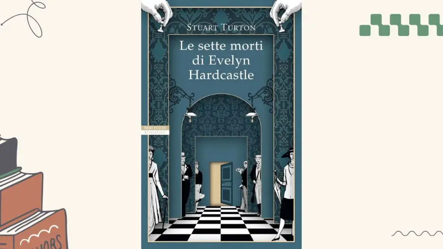 Le sette morti di Evelyn Hardcastle: recensione del romanzo di Stuart Turton