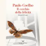 Il cerchio della felicità: recensione del libro di Paulo Coelho
