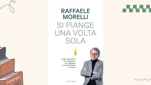 Si piange una volta sola: recensione del libro di Raffaele Morelli