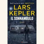 Il sonnambulo: recensione del romanzo di Lars Kepler