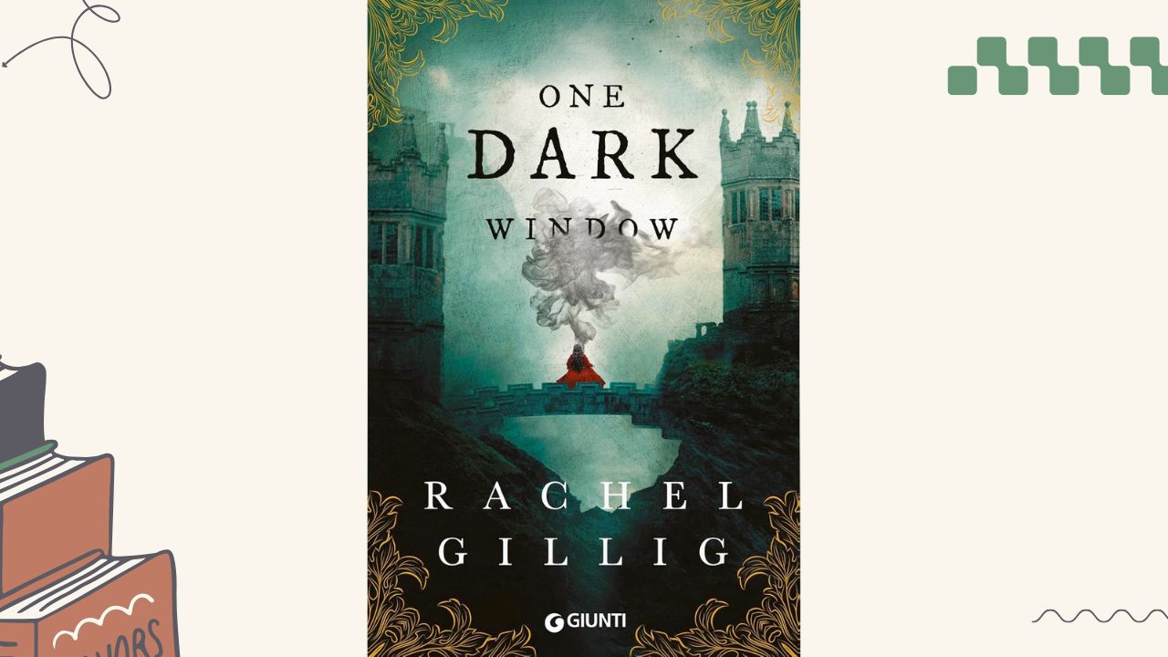 One Dark Window: recensione del romanzo fantasy di Rachel Gillig