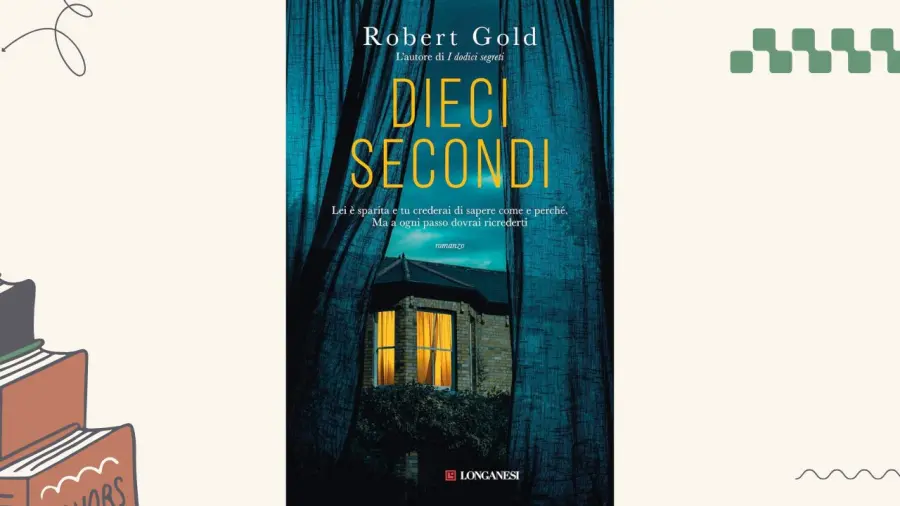Dieci secondi: recensione del romanzo di Robert Gold