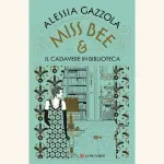Miss Bee e il cadavere in biblioteca: recensione del giallo di Alessia Gazzola