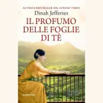 Il profumo delle foglie di tè: recensione del romanzo di Dinah Jefferies