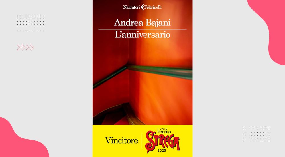 L'anniversario, di Andrea Bajani, ha vinto il Premio Strega 2025