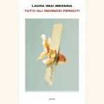Tutti gli indirizzi perduti, di Laura Imai Messina: il potere delle parole che nessuno riceverà