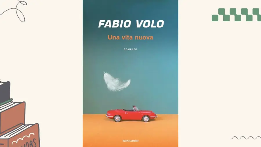 Una vita nuova: recensione del romanzo di Fabio Volo