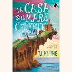 La casa sul mare celeste, di T.J. Klune: recensione del romanzo