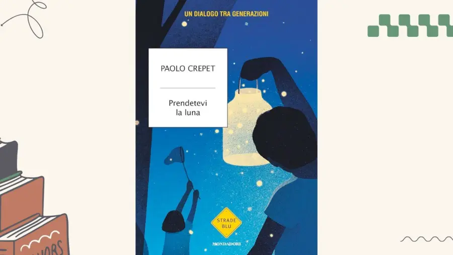 Prendetevi la luna, recensione del libro di Paolo Crepet: un dialogo tra generazioni