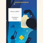 Prendetevi la luna, recensione del libro di Paolo Crepet: un dialogo tra generazioni