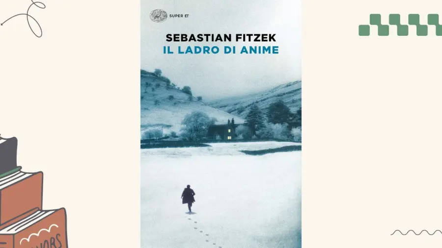 Il ladro di anime: recensione del romanzo di Sebastian Fitzek