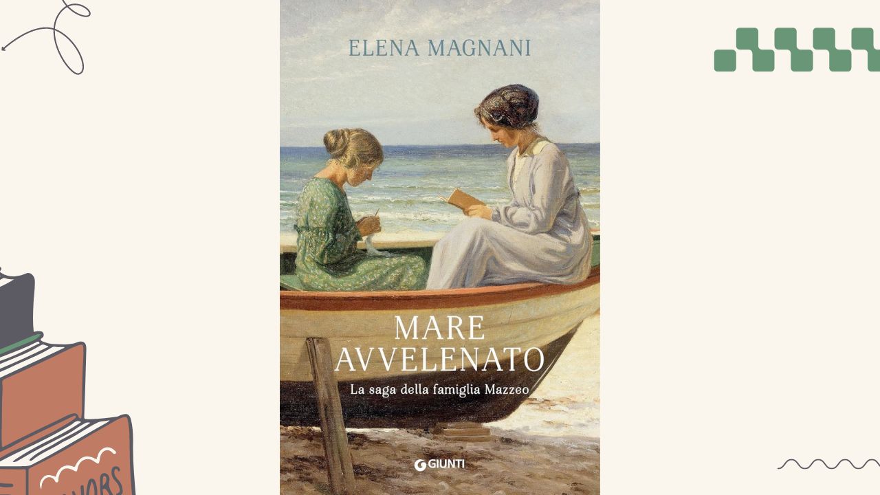 Mare avvelenato, recensione del romanzo di Elena Magnani: la saga della famiglia Mazzeo