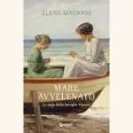 Mare avvelenato, recensione del romanzo di Elena Magnani: la saga della famiglia Mazzeo