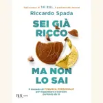 Sei già ricco ma non lo sai: recensione del libro di Riccardo Spada
