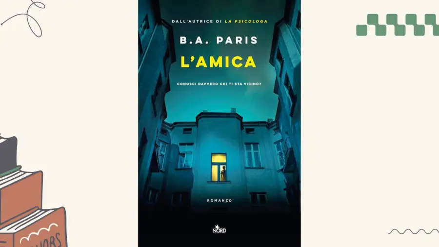 L'amica: recensione del romanzo di B. A. Paris