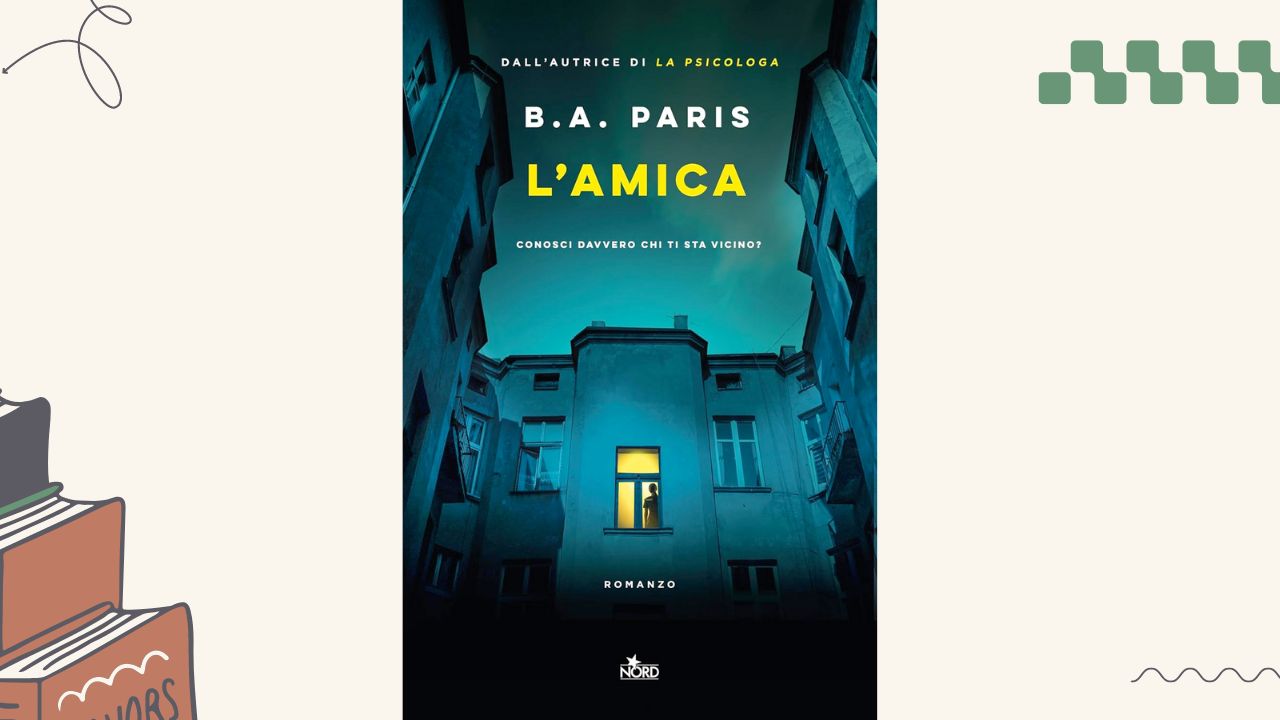 L'amica: recensione del romanzo di B. A. Paris