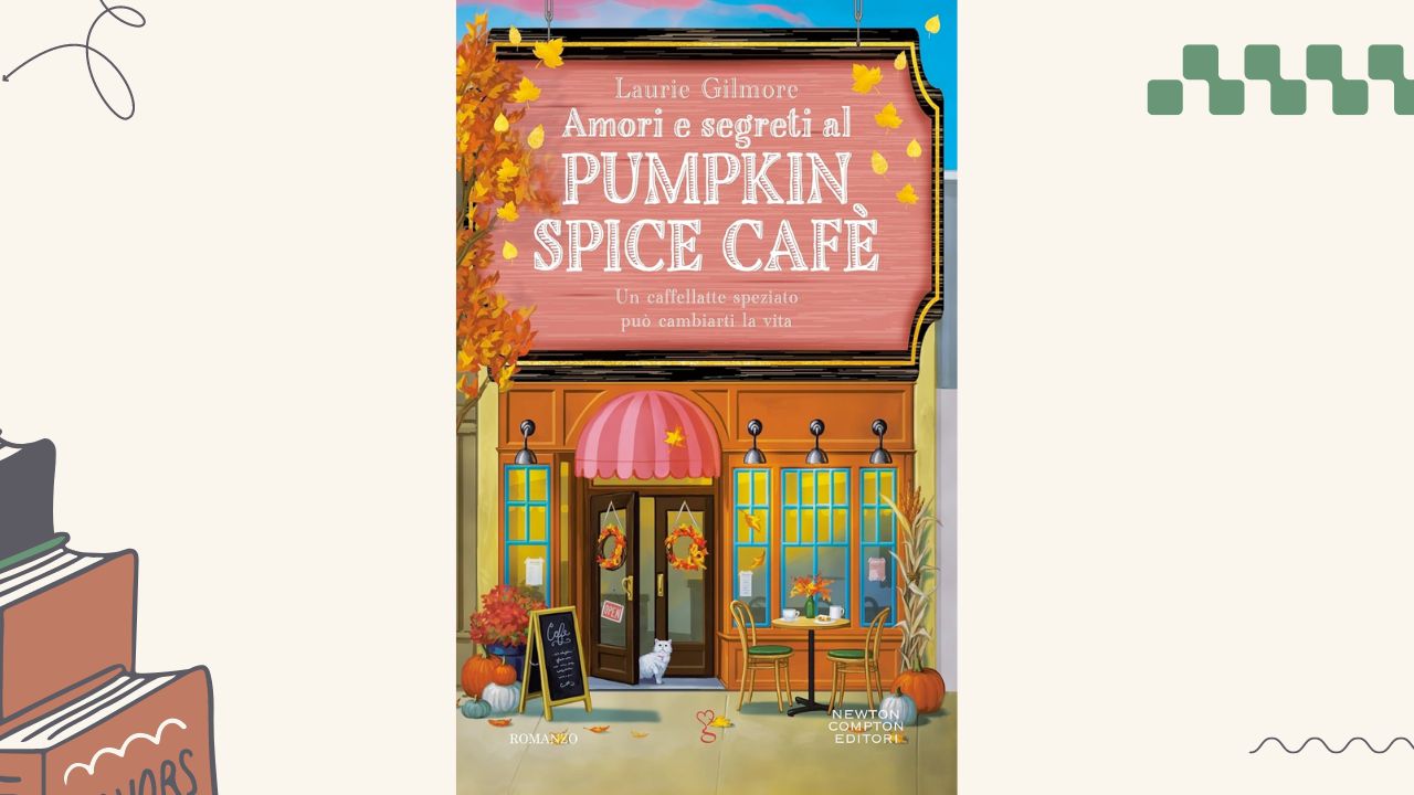 Amori e segreti al Pumpkin Spice Cafè: recensione del romanzo di Laurie Gilmore