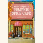 Amori e segreti al Pumpkin Spice Cafè: recensione del romanzo di Laurie Gilmore