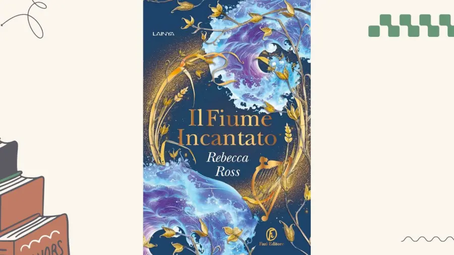 Il fiume incantato: il nuovo romanzo fantasy di Rebecca Ross