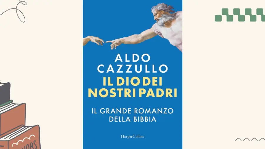 Il Dio dei nostri padri, il grande romanzo della Bibbia: recensione del libro di Aldo Cazzullo