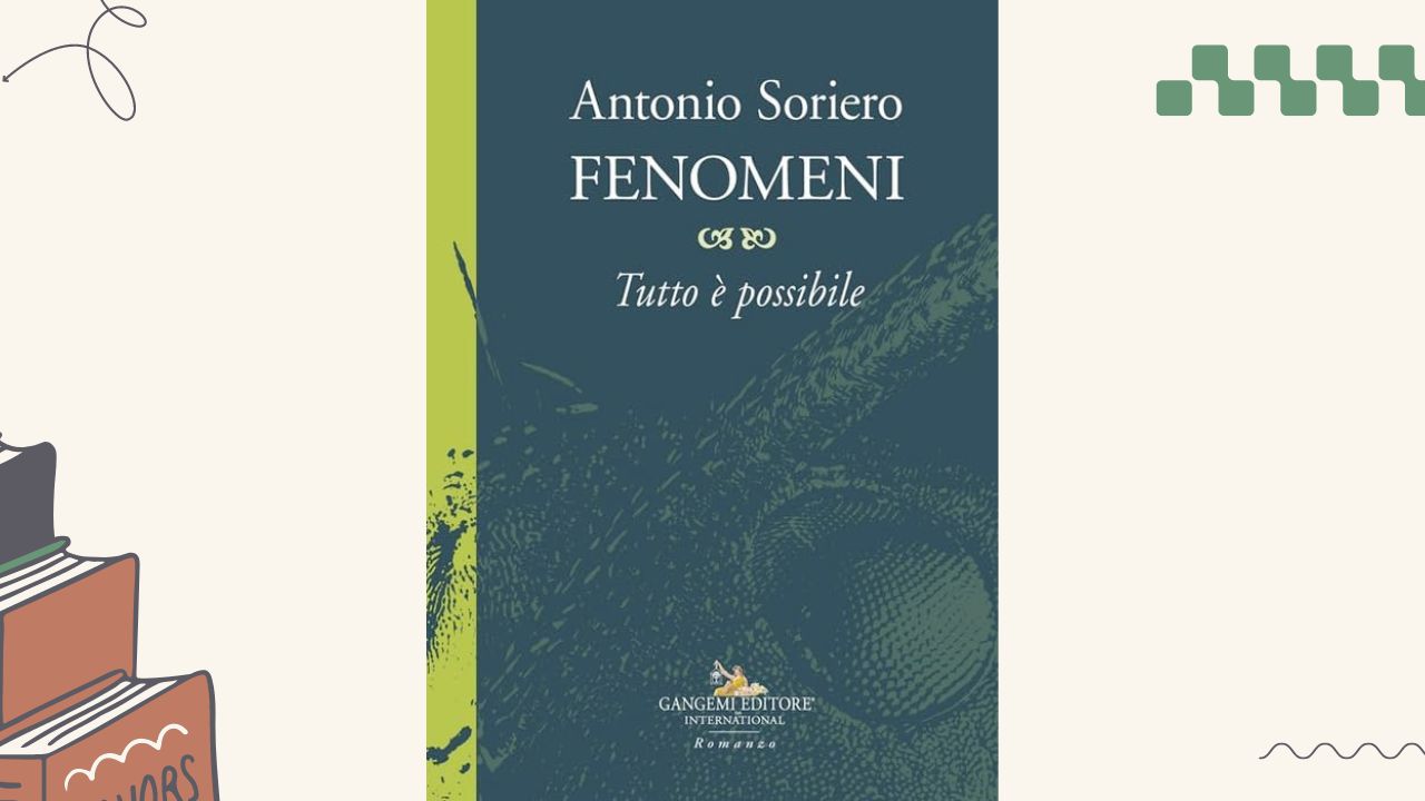 Fenomeni: recensione del nuovo romanzo di Antonio Soriero