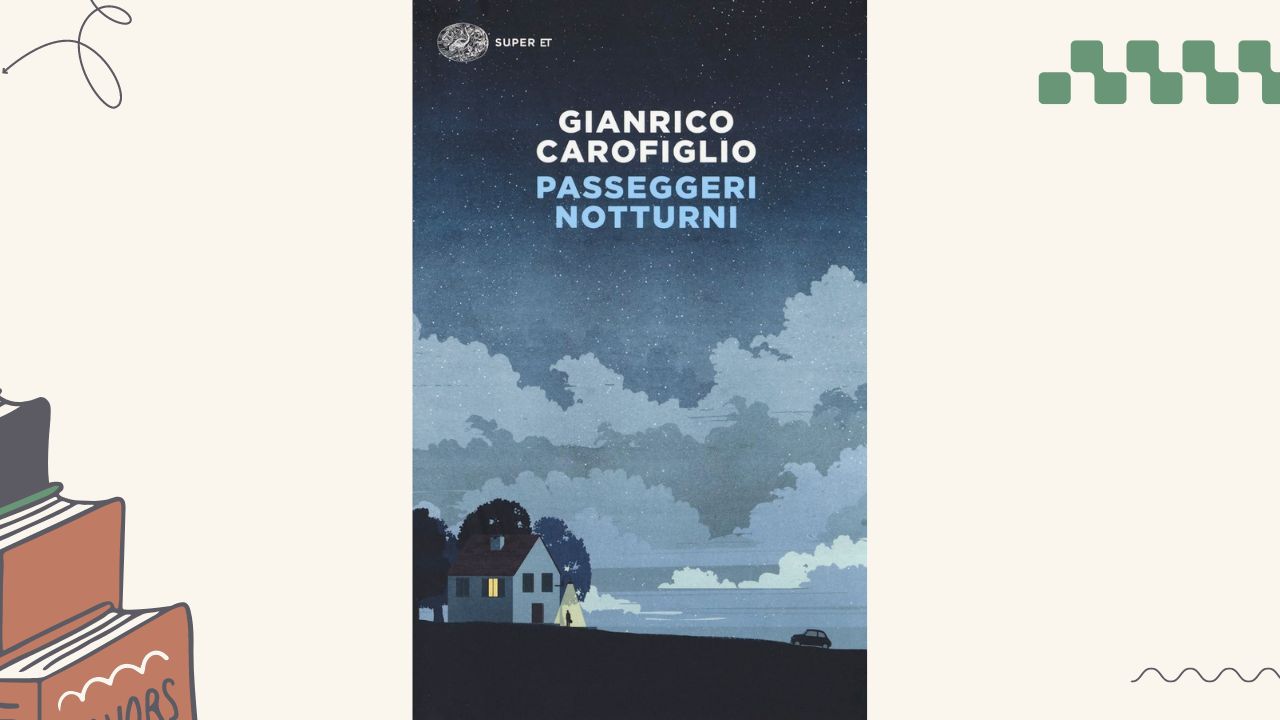 Passeggeri notturni: trama e recensione del libro di Gianrico Carofiglio