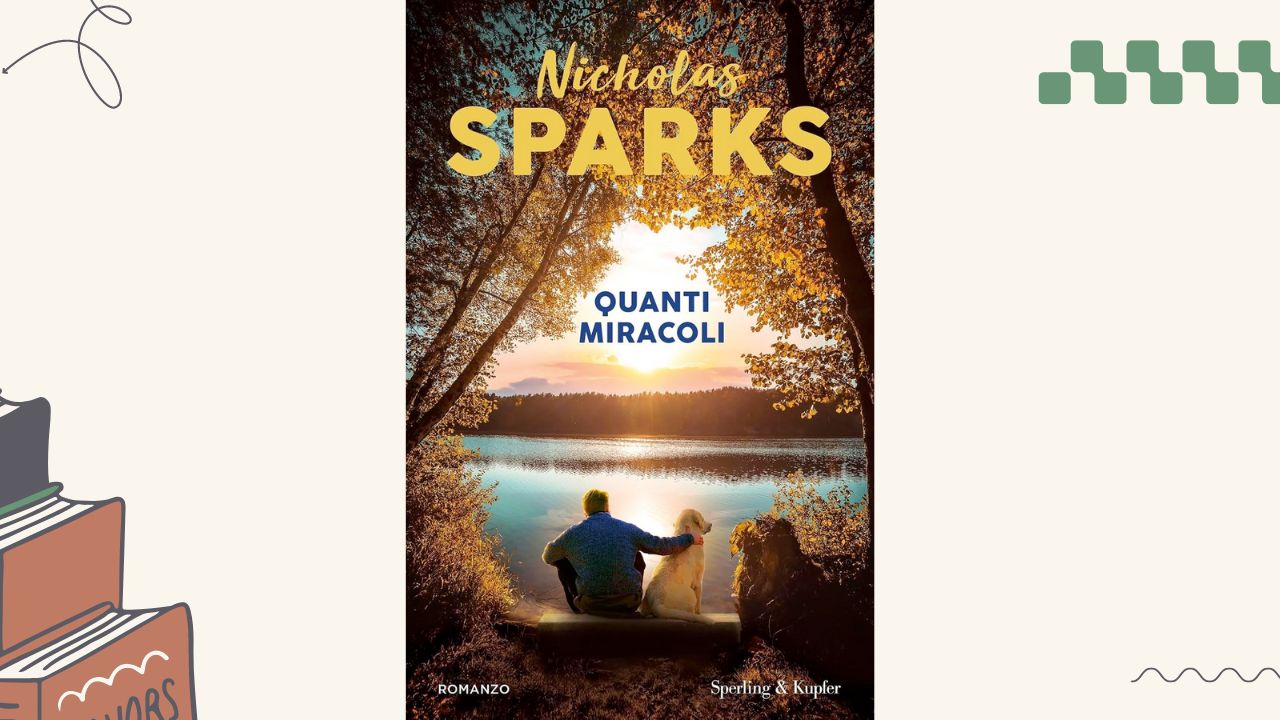 Quanti miracoli: trama e recensione del romanzo di Nicholas Sparks