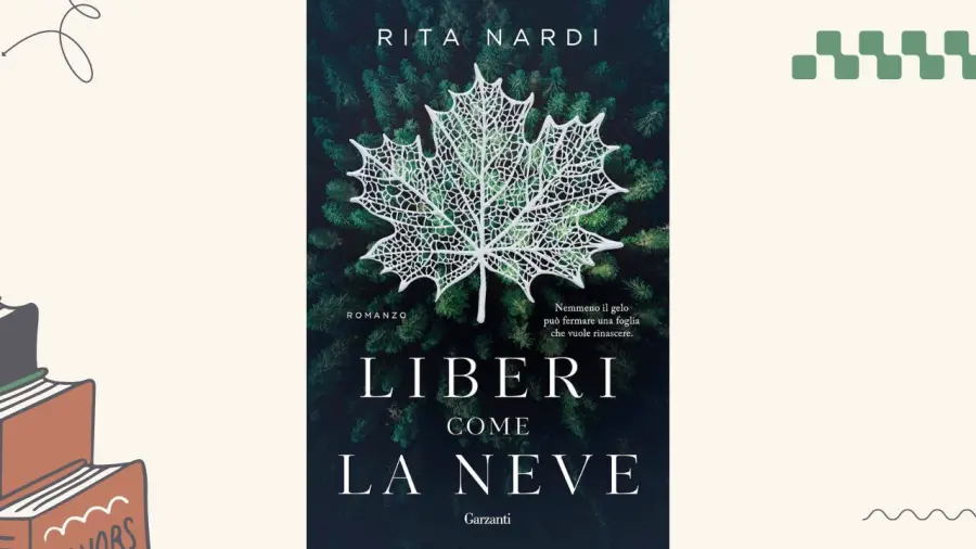Liberi come la neve: recensione del romanzo di Rita Nardi