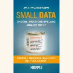 Small data, i desideri nascosti dei clienti: recensione del libro di Martin Lindstrom