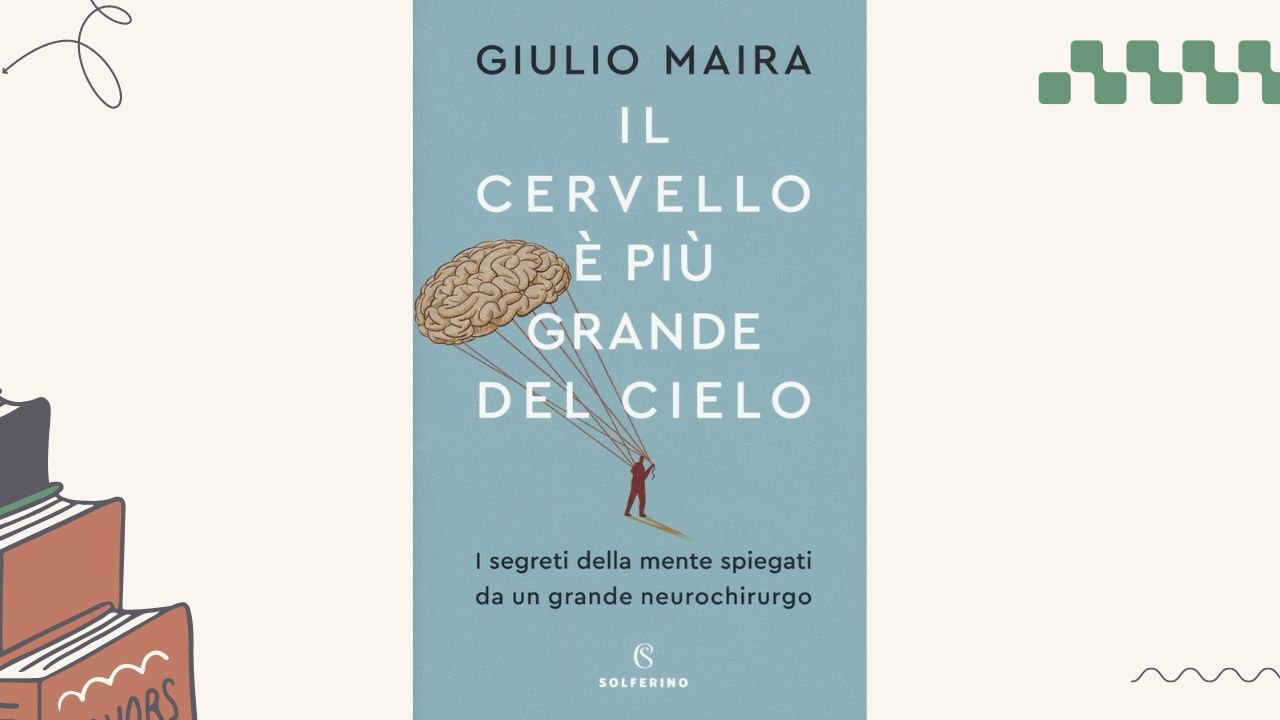 Il cervello è più grande del cielo: recensione del libro di Giulio Maira