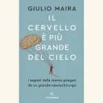Il cervello è più grande del cielo: recensione del libro di Giulio Maira