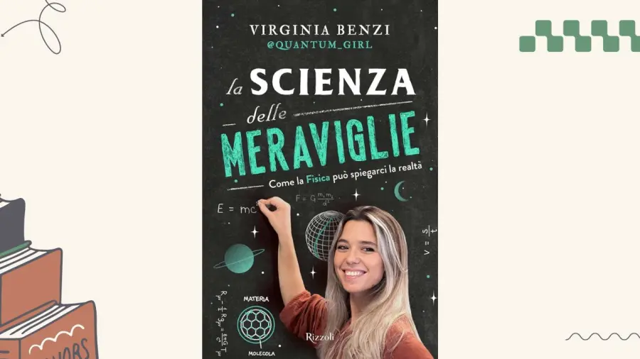 La scienza delle meraviglie: recensione del libro di Virginia Benzi