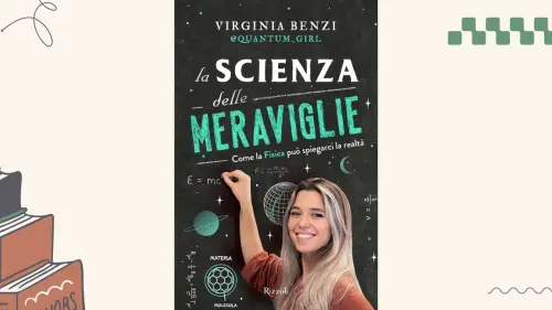 La scienza delle meraviglie: recensione del libro di Virginia Benzi