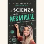 La scienza delle meraviglie: recensione del libro di Virginia Benzi