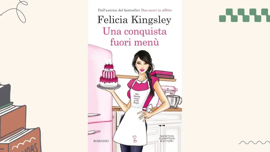 Una conquista fuori menù: recensione del romanzo di Felicia Kingsley