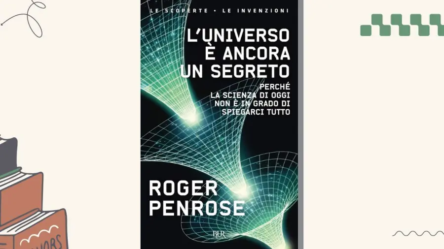 L'universo è ancora un segreto, di Roger Penrose: la scienza è in grado di spiegare tutto?