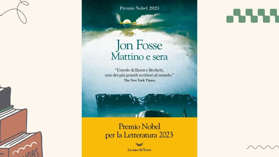Mattino e sera, di Jon Fosse: un viaggio umano e filosofico