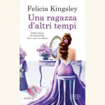 Una ragazza d'altri tempi: recensione del romanzo di Felicia Kingsley