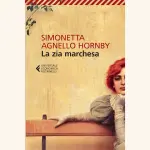 La zia marchesa, di Simonetta Agnello Hornby: le atmosfere suggestive della Sicilia dell'Ottocento
