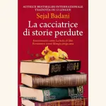 La cacciatrice di storie perdute, di Sejal Badani: la storia di un viaggio emozionante